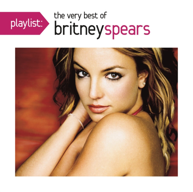 Britney Spears - Playlist: Very Best Of Britney Spears (CD)