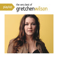 Gretchen Wilson - Playlist: Very Best Of Gretchen Wilson (CD)