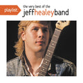 Jeff Band Healey - Playlist: Very Best Of Jeff Healey Band (CD)