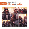 Three 6 Mafia - Playlist: Very Best Of Three 6 Mafia (CD) (US Import)