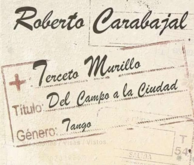Roberto Carabajal - Del Campo A La Ciudad (CD)