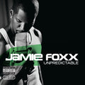 Jamie Foxx - Unpredictable - Explicit (CD)