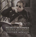 Ricardo Montaner - Viajero Frecuente-Destino Mexico (CD)