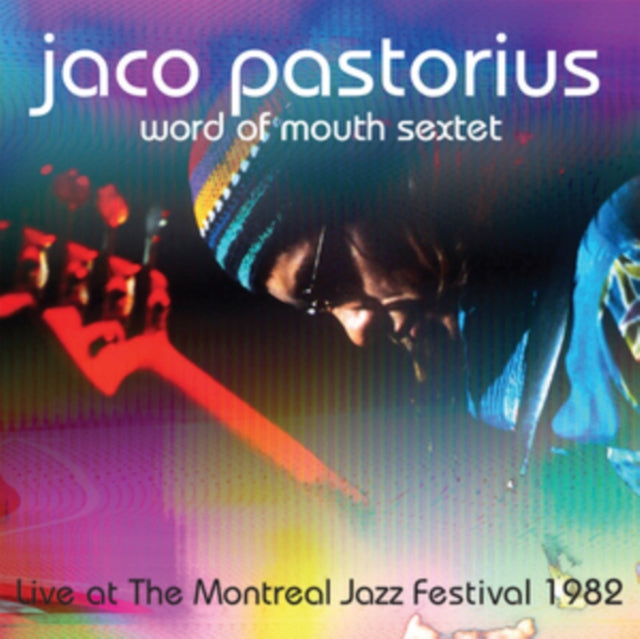 Pastorius,Jaco & His Word Of Mouth Sextet - Live At The Montreal Jazz Festival. July 3 1982 (Vinyl) (US Import)