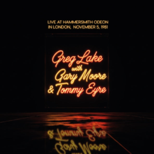 Greg Lake With Gary Moore & Tommy Eyre - Live At Hammersmith Odeon In London. Nov. 5. 1981 (Vinyl) (US Import)