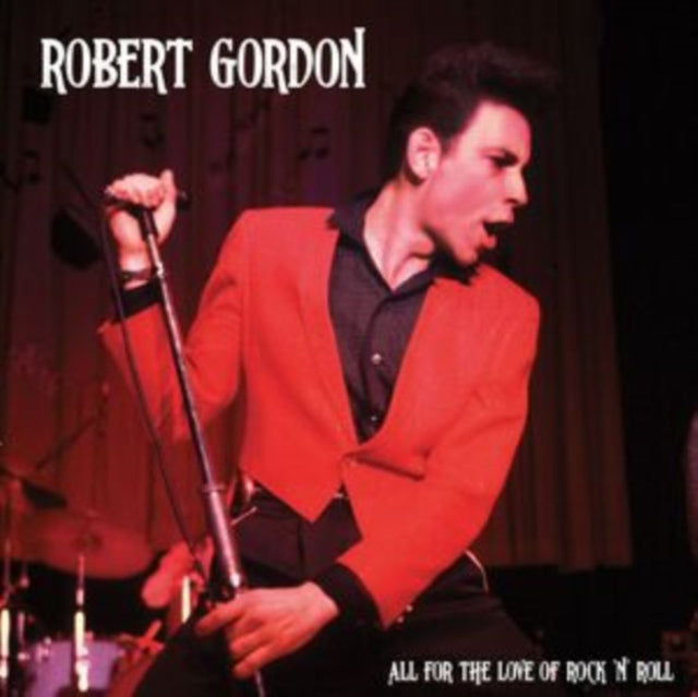Robert Gordon - All For The Love Of Rock N' Roll (Red Vinyl) (Vinyl) (US Import)