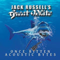 Jack Russell's Great White - Once Bitten Acoustic Bytes (Vinyl) (US Import)