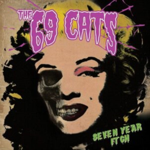 69 Cats; Jyrki 69; Rat Scabies; Kim Nekroman - Seven Year Itch (CD)