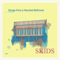 Skids - Songs From A Haunted Ballroom (CD)