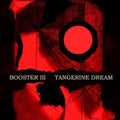 Tangerine Dream - Booster III (2CD) (CD)