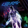 Chrome - Ghost Machine (Blue/Purple Splatter Vinyl/Reissue) (Vinyl) (US Import)