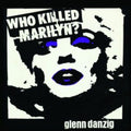 Glenn Danzig - Who Killed Marilyn? (Picture Disc) (Vinyl) (US Import)