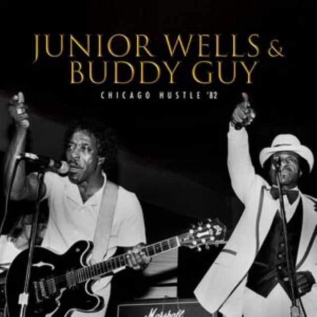 Junior Wells; Buddy Guy - Chicago Hustle '82 (CD)