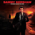 Sammy Kershaw - Cross Road Blues (Digi) (CD)