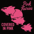 Pink Fairies - Covered In Pink (Limited Edition Pink/White/Black Splatter Vinyl) (Vinyl) (US Import)