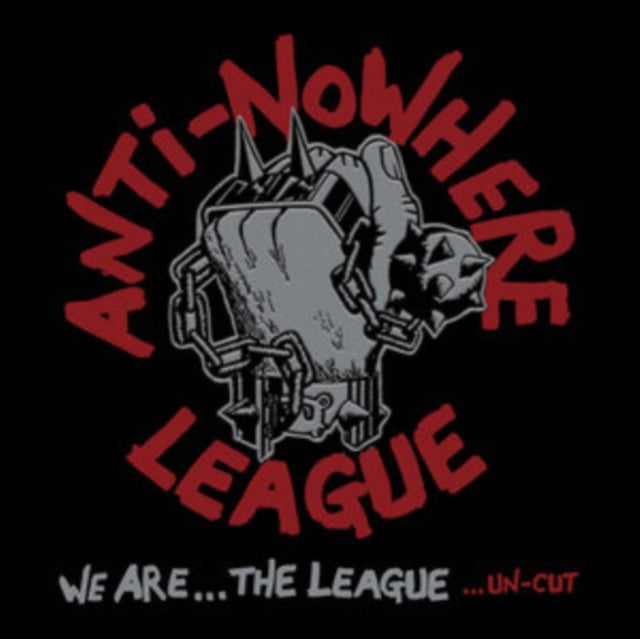 Nti-Nowhere League - We Are...The League...Un-Cut (Deluxe Edition) (CD)