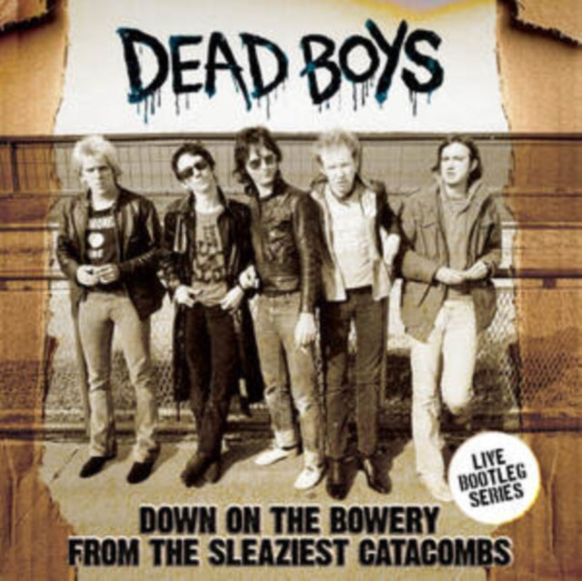 Dead Boys - Down On The Bowery From The Sleaziest Catacombs (CD)