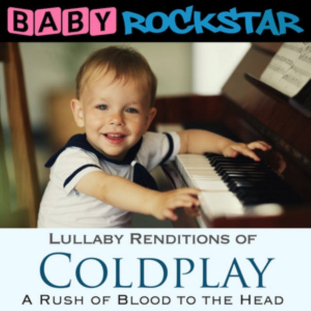 Baby Rockstar - Coldplay: A Rush Of Blood To The Head: Lullaby Renditions (CD)