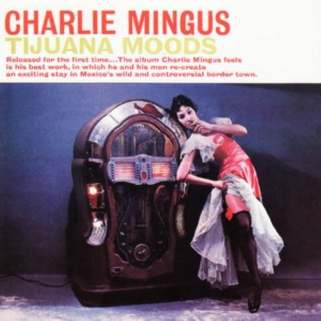 Charles Mingus - Tijuana Moods (CD)