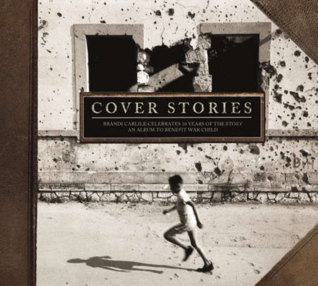 Various Artists - Cover Stories: Brandi Carlile Celebrates 10 Years Of The Story (Album To Benefit War Child) (CD)