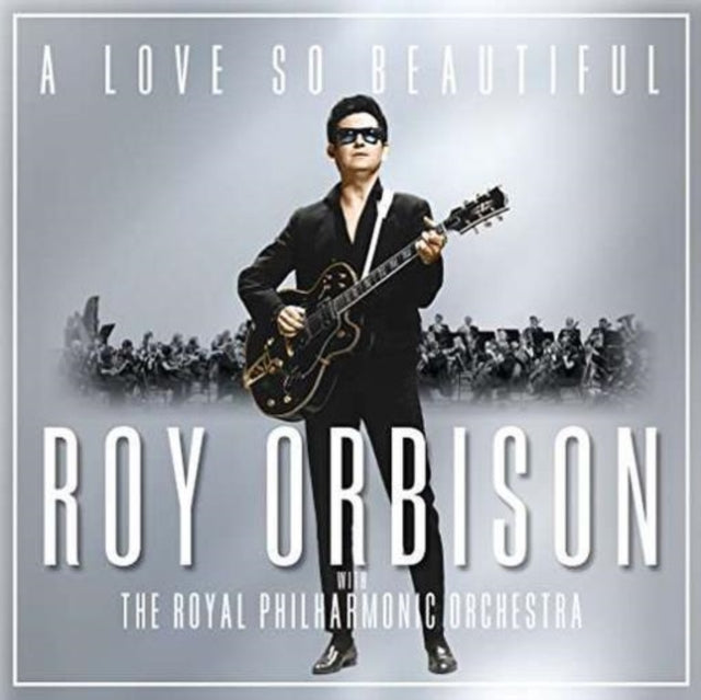 Roy Orbison - Love So Beautiful: Roy Orbison & The Royal Philharmonic Orchestra (CD)