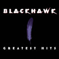 Blackhawk - Greatest Hits (CD)
