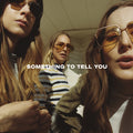 Haim - Something To Tell You (2LP/140g/DL Code) (Vinyl) (US Import)