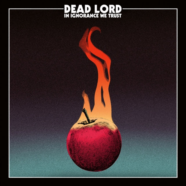 Dead Lord - In Ignorance We (LTD) (CD)