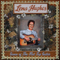 Lena Hughes - Queen Of The Flat Top Guitar (Vinyl) (US Import)