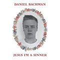 Daniel Bachman - Jesus I'm A Sinner (Vinyl) (US Import)