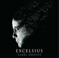 Larry Groupe - Excelsius O.S.T. (CD)