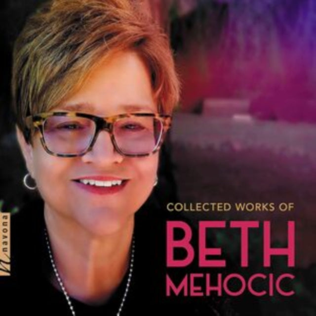 Moravian Philharmonic Chamber Players; Marketa Soldanova; Tomas Kuznik; Ondrej Motka; Jan Patek - Collected Works Of Beth Mehocic (CD)