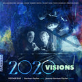 Fischer Duo; Norman Fischer; Jeanne Kierman Fischer - Bolcom, Chandler, Cohen, Sirota, Stahly & Tann: 2020 Visions (CD)