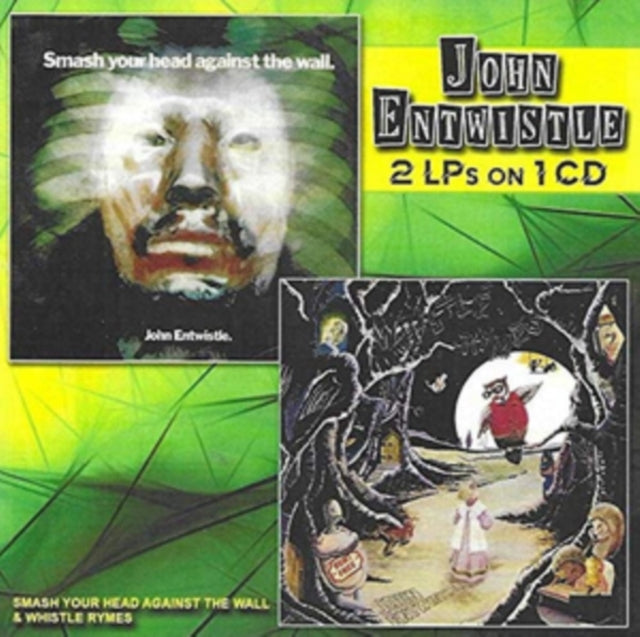 John Entwistle - Smash Your Head Against The Wall / Whistle Rymes (CD)