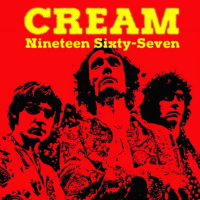 Cream - Nineteen Sixty Seven (CD)