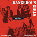Dangerous Girls - Present: Recordings 1978-1982 (Vinyl) (US Import)