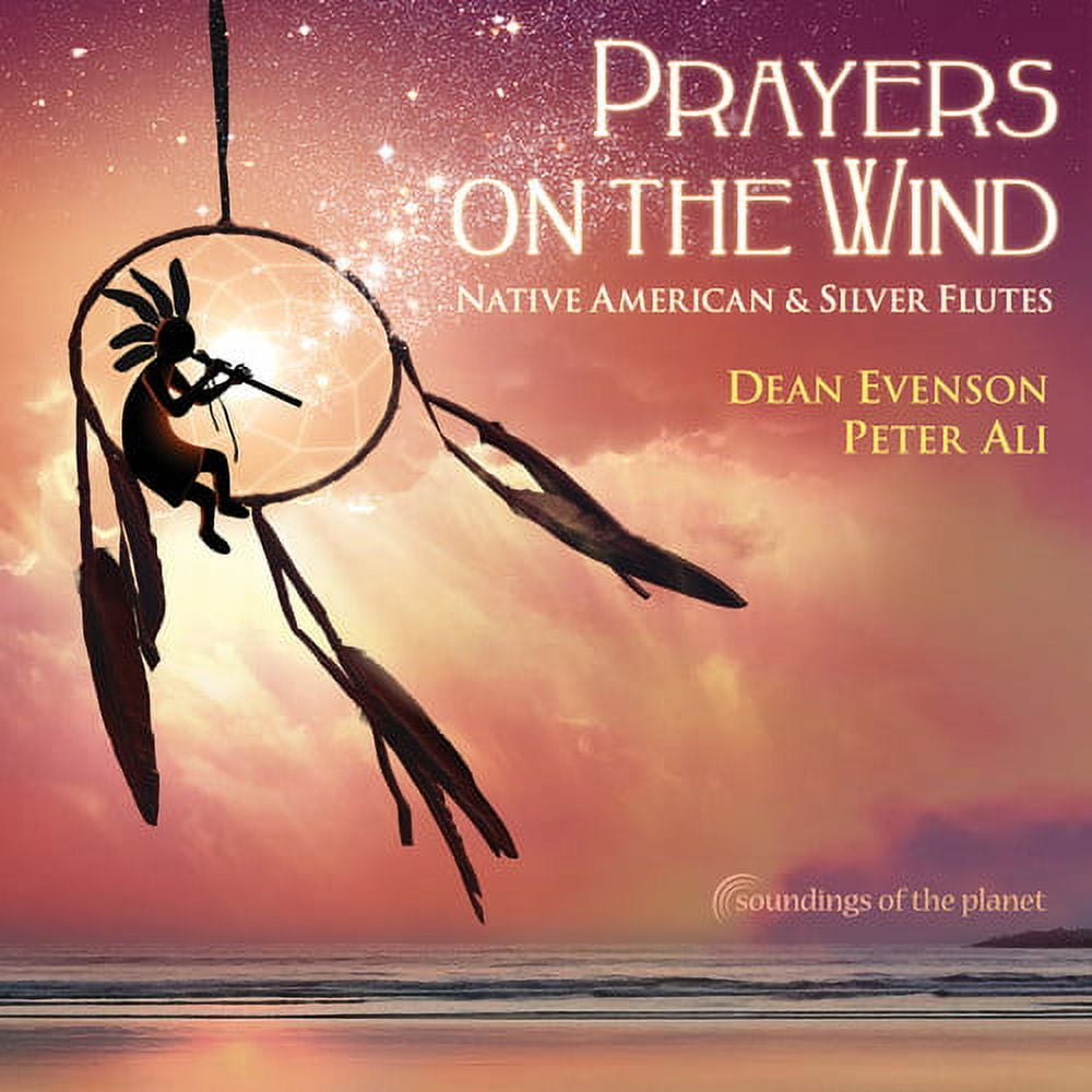Dean Evenson; Peter Ali - Prayers On The Wind Native American & Silver Flute (CD) (US Import)