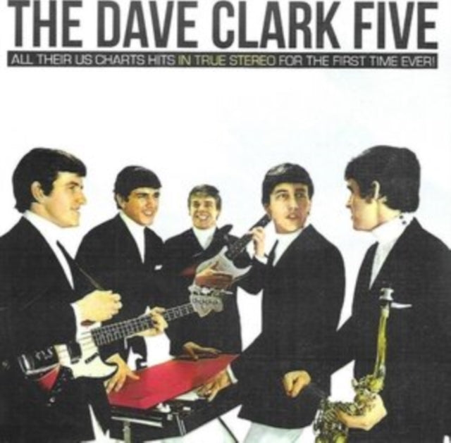 Dave Clark Five - All Their U.S. Chart Hits In True Stereo (CD)