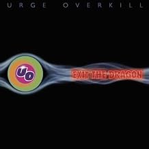 Urge Overkill - Exit The Dragon (Vinyl) (US Import)