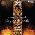 Arnaud De Pasquale - Orgues De Sicile (Organs Of The World, Vol. 1) (CD)