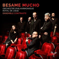 Ensemble Contraste & Orchestre Philharmonique De Liege - Besame Mucho (CD)