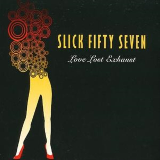 Slick Fifty Seven - Love Lost Exhaust (CD)