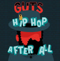 Guts - Hip Hop After All (180g) (Vinyl) (US Import)
