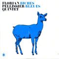 Pellissier Florian / Quintet - Biches Blues (CD)