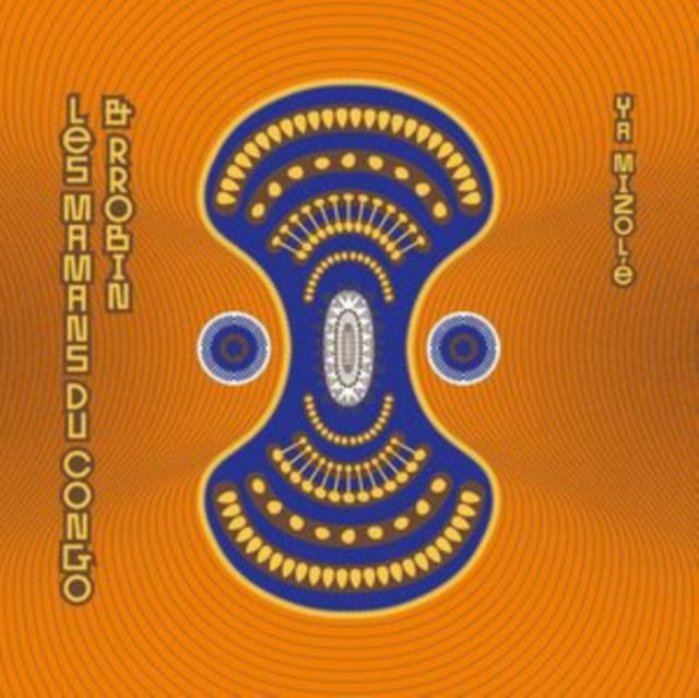 Les Mamans Du Congo & Rrobin - Ya Mizole (Clear With Orange Splatter Vinyl) (Vinyl) (US Import)