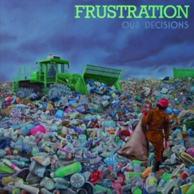 Frustration - Our Decisions (Vinyl) (US Import)