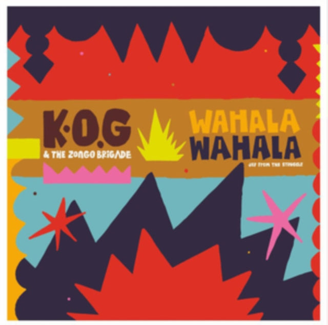 K.O.G & The Zongo Brigade - Wahala Wahala (CD)
