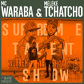 MC Waraba & Meleke Tchatcho - Supreme Talent Show (CD)
