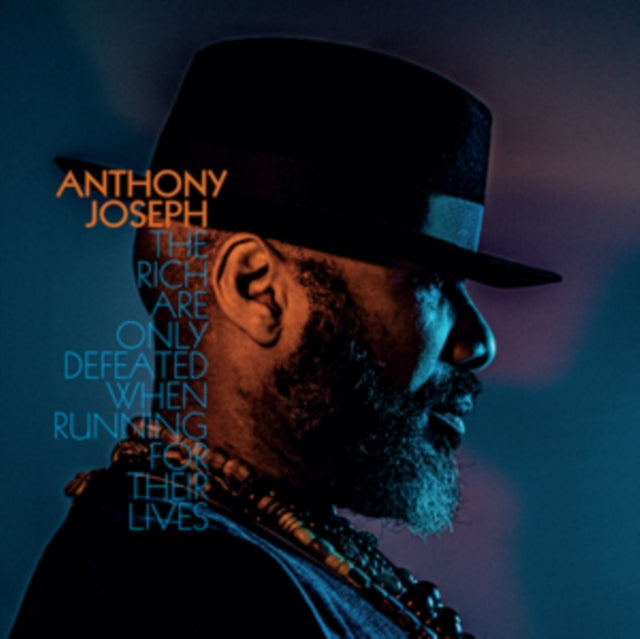 Anthony Joseph - Rich Are Only Defeated When Running For Their Lives (CD)