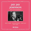 Jay Jay Johnson - Quintessence, New York - Hackensack - Chicago 1945-1961 (CD)